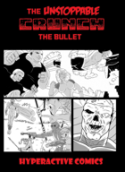 The Unstoppable Crunch-The Bullet One Shot