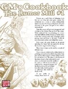 GM'S COOKBOOK: The Rumor Mill #1