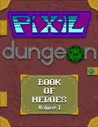 Pixel Dungeon: Book of Heroes Volume 1