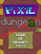 Pixel Preview: Book of Heroes Volume 1