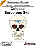 15-03 Free Monster of the Month: Colossal Sorcerous Skull
