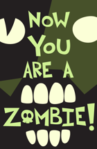 Now You Are a Zombie!