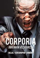 Corporia: Inhuman Resources - Belial to Chimera