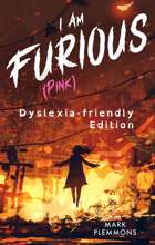 I Am Furious (Pink): Dyslexia-friendly Edition
