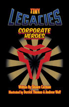 Tiny Legacies: Corporate Heroes