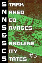 Stark Naked Neo Savages and Sanguine City States vol 3