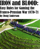 Iron and Blood: Easy Rules for Gaming The Franco-Prussian War
