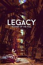 Legacy: Echoes of the Fall