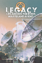 Legacy Life Among the Ruins: Sounds of the Wasteland