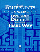 0one's Blueprints: Dwarven Depths - Trade Way