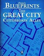 0one's Blueprints: The Great City, Cutthroats' Alley