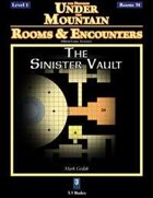 Rooms & Encounters: The Sinister Vault
