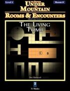 Rooms & Encounters: The Living Tomb
