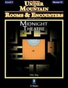 Rooms & Encounters: Midnight Theatre
