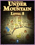 The Dungeon Under the Mountain: Level 8