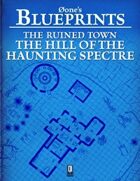 0one's Blueprints: The Ruined Town, Hill of the Haunting Spectre