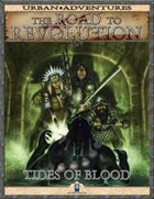The Road to Revolution: Tides of Blood