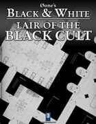 0one's Black & White: Lair of the Black Cult