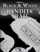 0one's Black & White: Bandits' Trail
