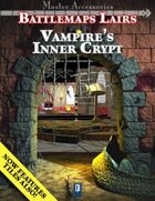 Battlemaps Lairs: Vampire’s Inner Crypt