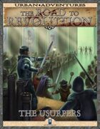 The Road to Revolution: The Usurpers