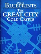 Øone's Blueprints: The Great City, Cold Crypts