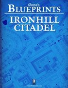 0one's Blueprints: Ironhill Citadel