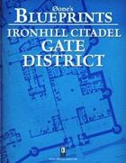 0one's Blueprints: Ironhill Citadel - Gate District
