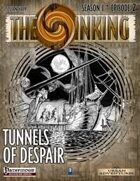 The Sinking: Tunnels of Despair