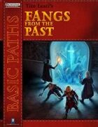 Basic Paths: Fangs from the Past (Pathfinder)