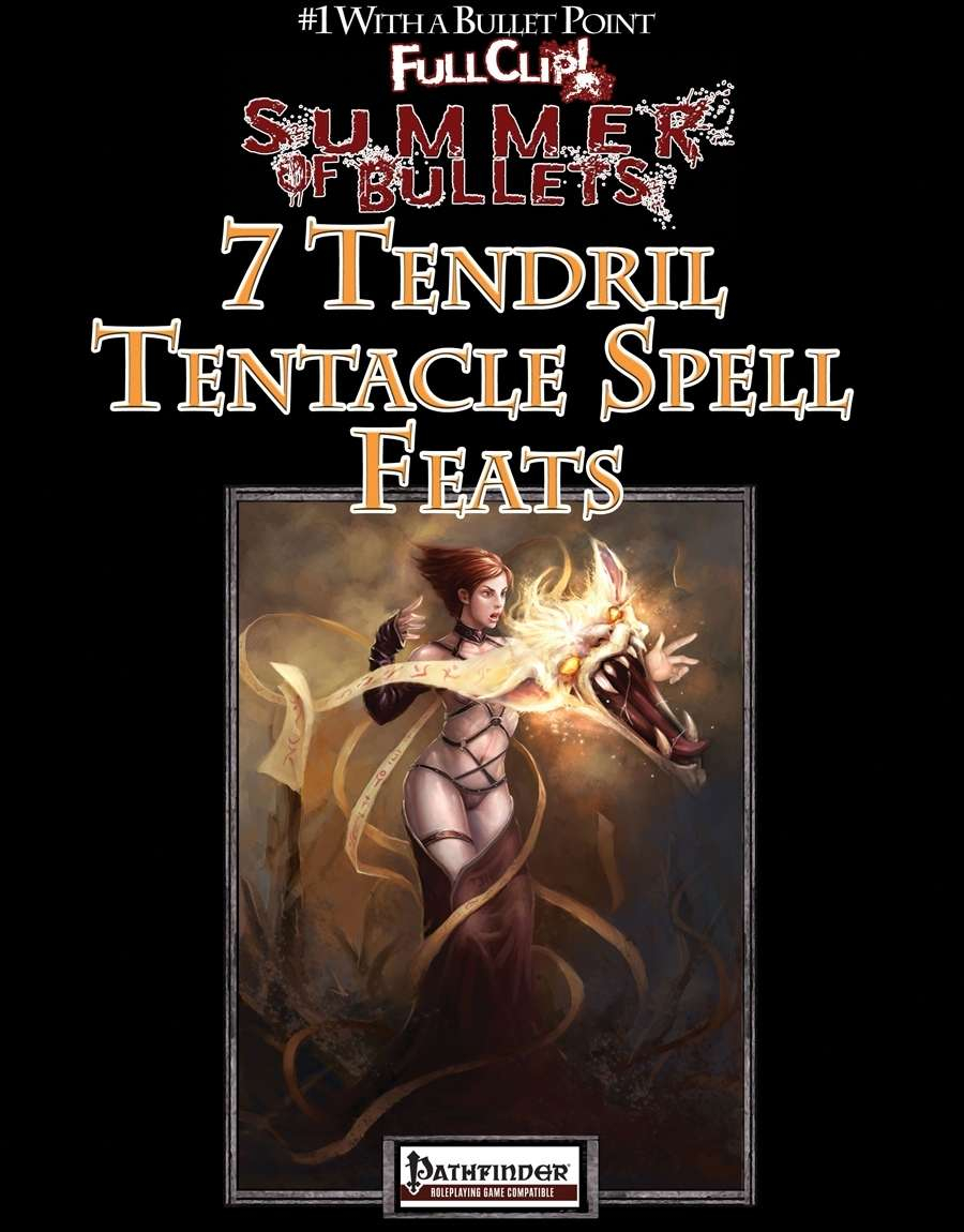 1 With a Bullet Point: 7 Tendril Tentacle Spell Feats (Full Clip!) - Rogue  Genius Games | #1 With a Bullet Point | Pathfinder Spells & Magic |  DriveThruRPG