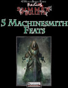 #1 With a Bullet Point: 5 Machinesmith Feats
