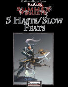 #1 With a Bullet Point: 5 Haste/Slow Feats