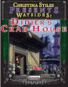 Christina Stiles Presents: Waysides - Didjer's Crab House