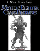 #1 With a Bullet Point: Mythic Fighter Class Features