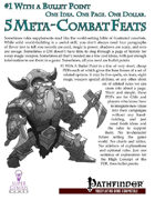 #1 With a Bullet Point: 5 Meta-Combat Feats