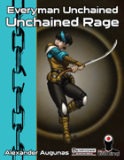 Everyman Unchained: Unchained Rage