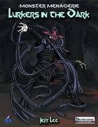 Monster Menagerie: Lurkers in the Dark