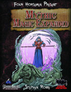 Four Horsemen Present: Mythic Magic Expanded