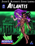 Iconic Legends: Atlantis