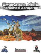 Everyman Minis: Unchained Kangaroos