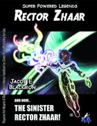 Super Powered Legends: Rector Zhaar
