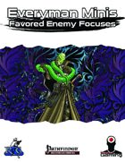 Everyman Minis: Favored Enemy Focuses