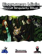 Everyman Minis: Occultic Singularity Ritual