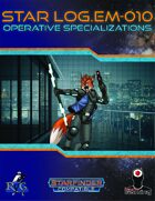 Star Log.EM-010: Operative Specializations