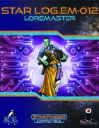 Star Log.EM-012: Loremaster