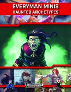 Everyman Minis: Haunted Archetypes