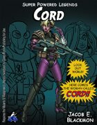Super Powered Legends: Cord