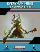 Everyman Minis: Fey Shaman Spirits