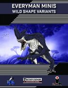 Everyman Minis: Wild Shape Variants